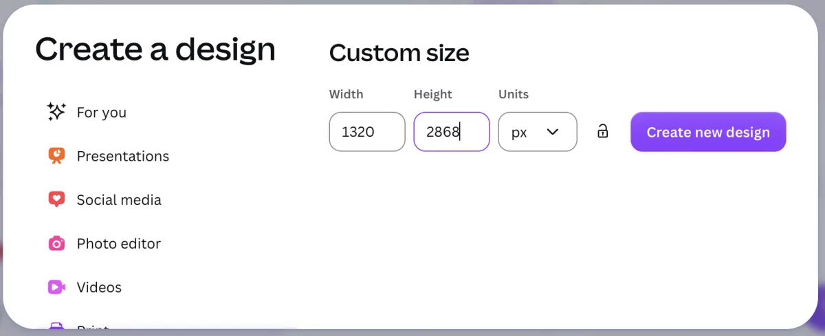 Canva's Create a design dialog on the Custom size tab, with width 1320, height 2868, and units set to px